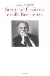 Scritti sul fascismo e sulla Resistenza