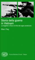 Storia della guerra in Vietnam. La tragedia in Asia e la fine del sogno americano