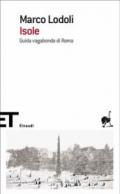 Isole: Guida vagabonda di Roma (Einaudi tascabili. Scrittori Vol. 1518)