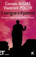 Il sangue e il potere. Processo a Giulio Cesare, Tiberio, Nerone