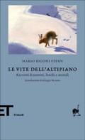 Le vite dell'Altipiano: Racconti di uomini, boschi e animali (Einaudi tascabili. Biblioteca Vol. 39)