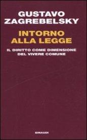 Intorno alla legge. Il diritto come dimensione del vivere comune