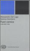 Fuori cornice. L'arte oltre l'arte. Ediz. illustrata