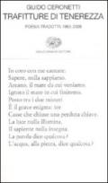 Trafitture di tenerezza. Poesia tradotta 1963 - 2008