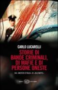 Storie di bande criminali, di mafie e di persone oneste. Dai «Misteri d'Italia» di «Blu notte»