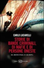 Storie di bande criminali, di mafie e di persone oneste. Dai «Misteri d'Italia» di «Blu notte»