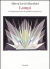 Lampi. La trama nascosta che guida la nostra vita