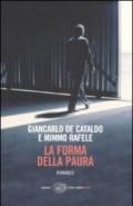 La forma della paura: Romanzo (Einaudi. Stile libero big)