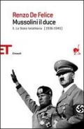 Mussolini il duce. Vol. 2: stato totalitario (1936-1940), Lo.