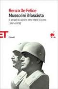 Mussolini il fascista. 2.L'organizzazione dello Stato fascista (1925-1929)