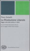 La Rivoluzione liberale. Saggio sulla politica in Italia