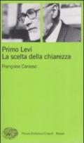 Primo Levi. La scelta della chiarezza