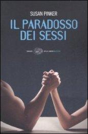 Il paradosso sessuale. Perchè i maschi inquieti fanno carriera e le femmine dotate no