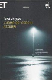 L'uomo dei cerchi azzurri (I casi del Commissario Adamsberg Vol. 1)