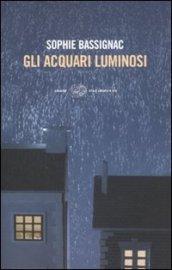 Gli acquari luminosi