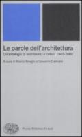 Le parole dell'architettura. Un'antologia di testi teorici e critici: 1945-2000