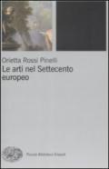 Le arti nel Settecento europeo