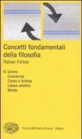 Concetti fondamentali della filosofia. 2.Uomo, coscienza, corpo e anima, libero arbitrio, morte