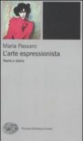 L'arte espressionista. Teoria e storia