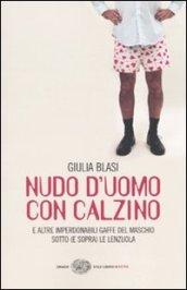 Nudo d'uomo con calzino e altre imperdonabili gaffe del maschio sotto (e sopra) le lenzuola