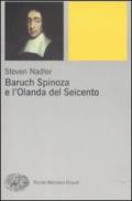 Baruch Spinoza e l'Olanda del Seicento