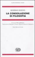 La consolazione di filosofia. Testo latino a fronte