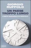 Un paese troppo lungo. L'unità nazionale in pericolo