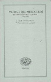 I verbali del mercoledì. Riunioni editoriali Einaudi. 1943-1952