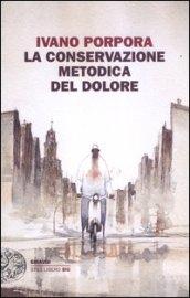 La conservazione metodica del dolore