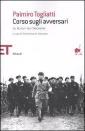 Corso sugli avversari. Le lezioni sul fascismo