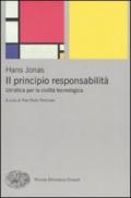 Il principio responsabilità. Un'etica per la civiltà tecnologica