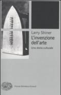 L'invenzione dell'arte. Una storia culturale