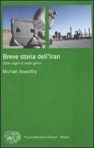 Breve storia dell'Iran. Dalle origini ai nostri giorni