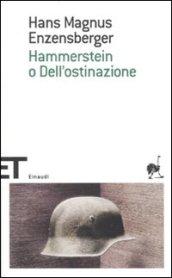 Hammerstein o dell'ostinazione