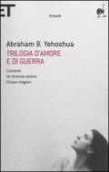 Trilogia d'amore e di guerra. L'amante-Un divorzio tardivo-Cinque stagioni