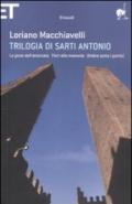 Trilogia di Sarti Antonio: Le piste dell'attentato. Fiori alla memoria. Ombre sotto i portici