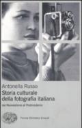 Storia culturale fotografia. Dal neorealismo al postmoderno. Ediz. illustrata