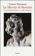 La libertà di Bernini. La sovranità dell'artista e le regole del potere