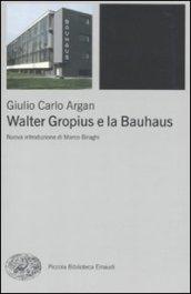 Walter Gropius e la Bauhaus