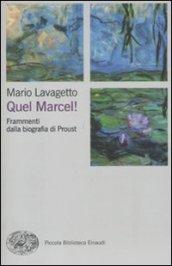 Quel Marcel! Frammenti dalla biografia di Proust