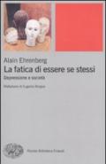 Fatica di essere se stessi. Depressione e società (La)