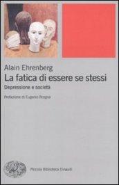 Fatica di essere se stessi. Depressione e società (La)