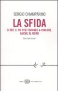 La sfida. Oltre il PD per tornare a vincere. Anche al Nord