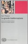 Grande trasformazione. Le origini economiche e politiche della nostra epoca (La)