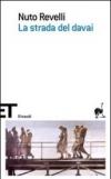 La strada del davai (Einaudi tascabili. Scrittori)