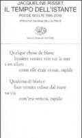 Il tempo dell'istante. Poesie scelte 1985-2010. Testo francese a fronte