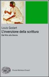 L'invenzione della scrittura. Dal Nilo alla Grecia