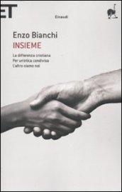 Insieme: La differenza cristiana. Per un'etica condivisa. L'altro siamo noi