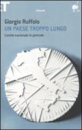 Un paese troppo lungo. L'unità nazionale in pericolo