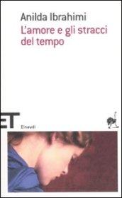 L'amore e gli stracci del tempo